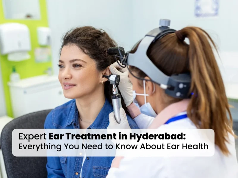 Ear Treatment in Hyderabad