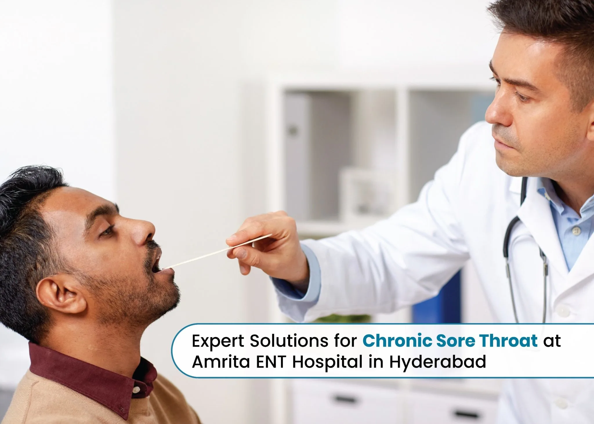 Expert Solutions for Chronic Sore Throat at Amrita ENT Hospital in Hyderabad