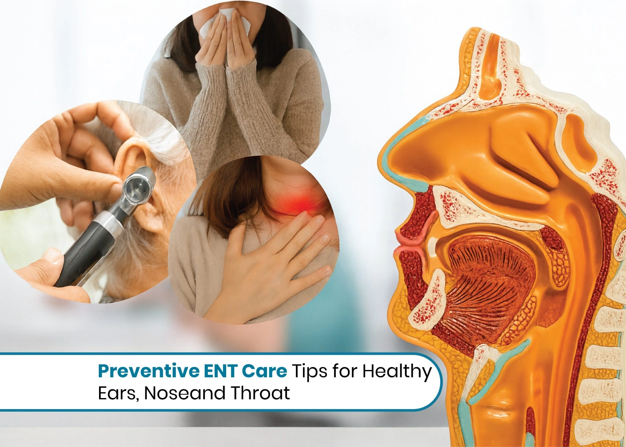 Preventive ENT Care Tips for Healthy Ears, Nose, and Throat