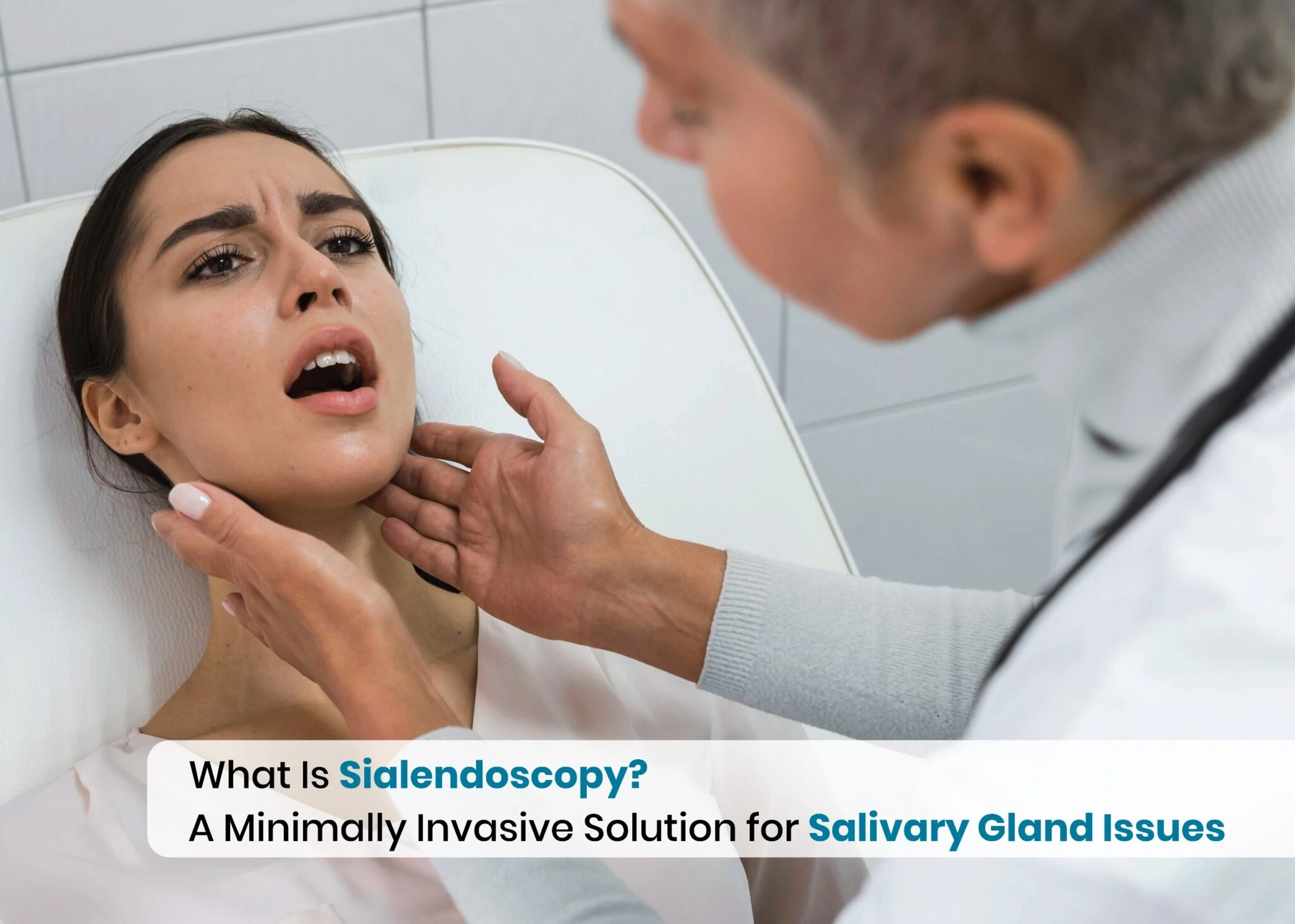 What Is Sialendoscopy? A Minimally Invasive Solution for Salivary Gland Issues